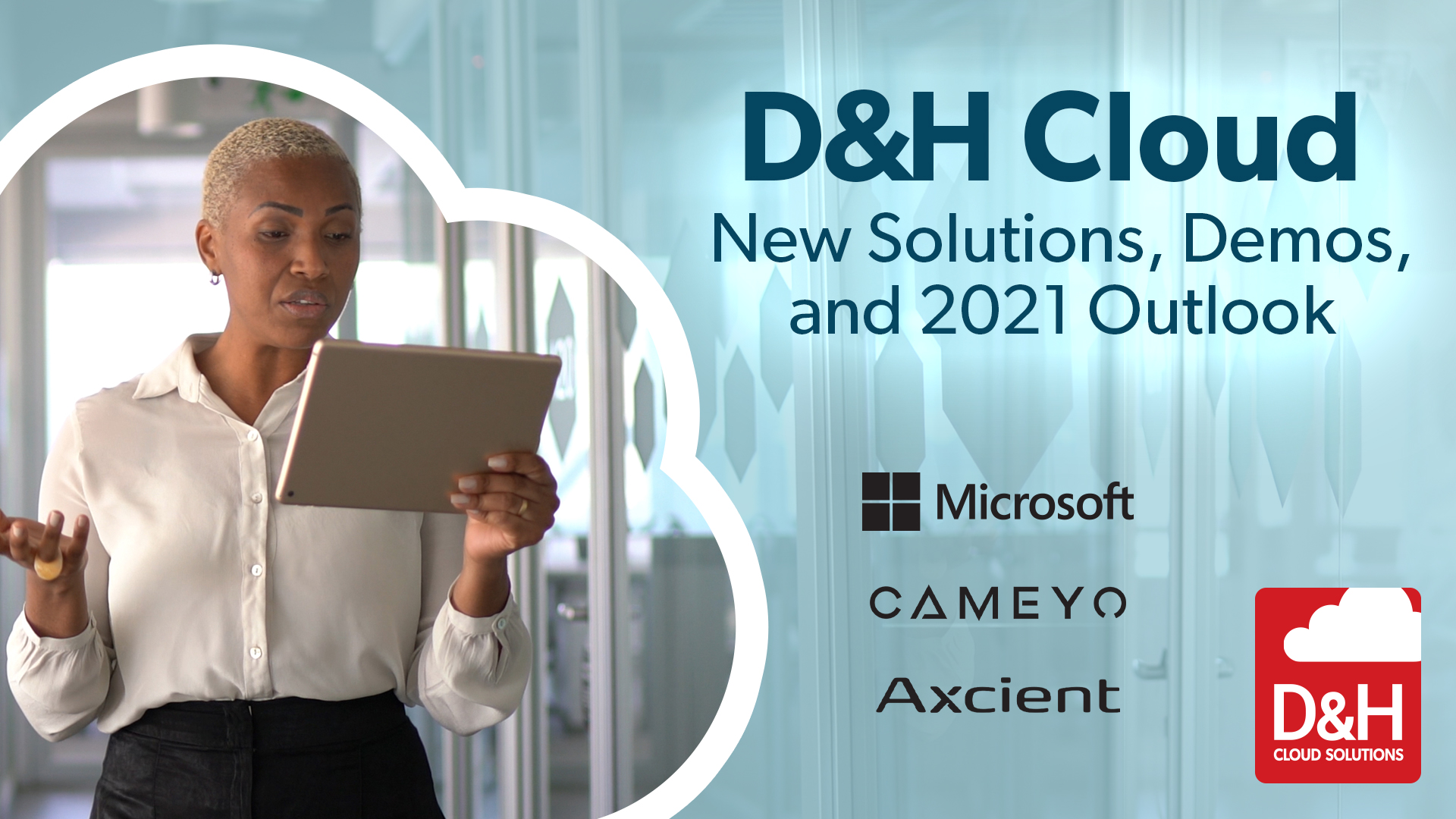 D&H Cloud: New Solutions, Demos, and 2021 Outlook
