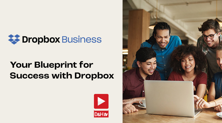 Thumbnail image of D&H TV Episode: Your Blueprint for Success with Dropbox